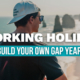Working Holiday Build Your Own Ultimate Travel