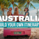Australia Build Your Own Ultimate Travel
