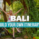 Bali Build Your Own Ultimate Travel