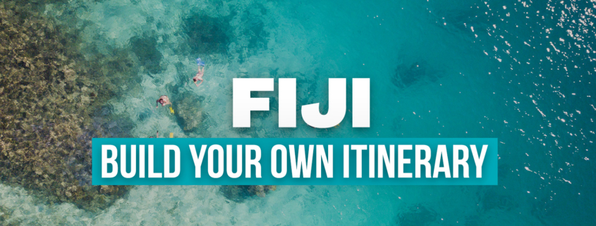 Fiji Build Your Own Ultimate Travel