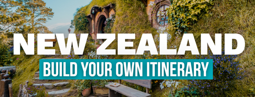 New Zealand Build Your Own Ultimate Travel